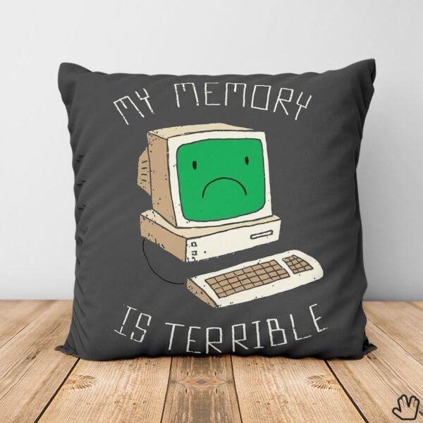 Almofada Memória PC - My Memory Is Terrible